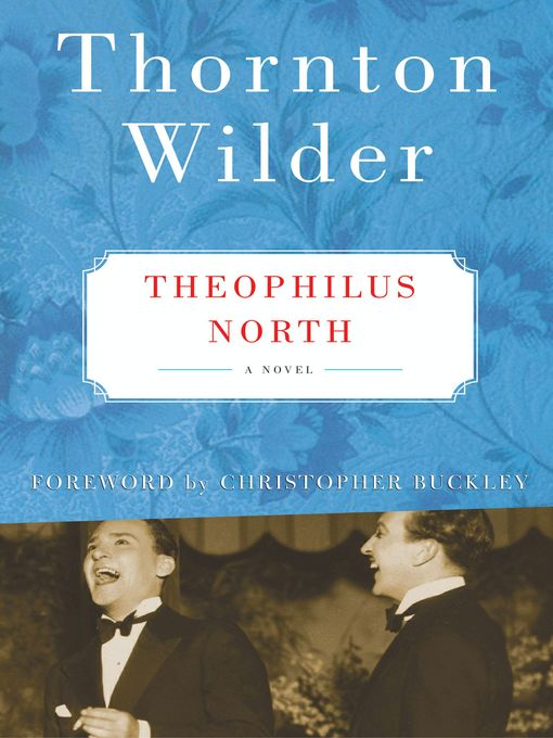 Title details for Theophilus North by Thornton Wilder - Available